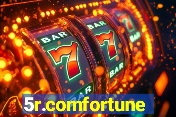 5r.comfortune
