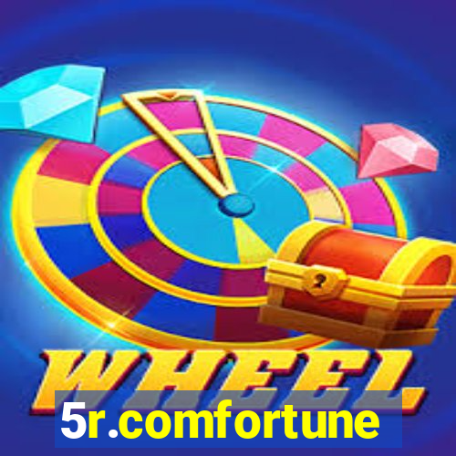 5r.comfortune