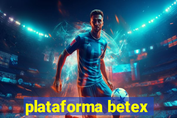 plataforma betex