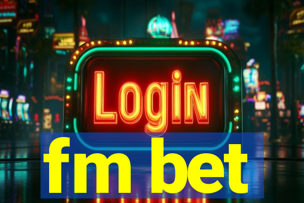 fm bet