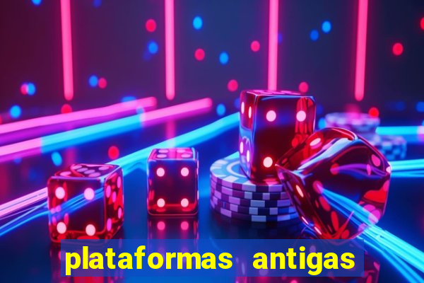 plataformas antigas slots 2023