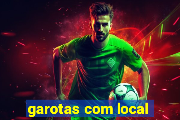 garotas com local
