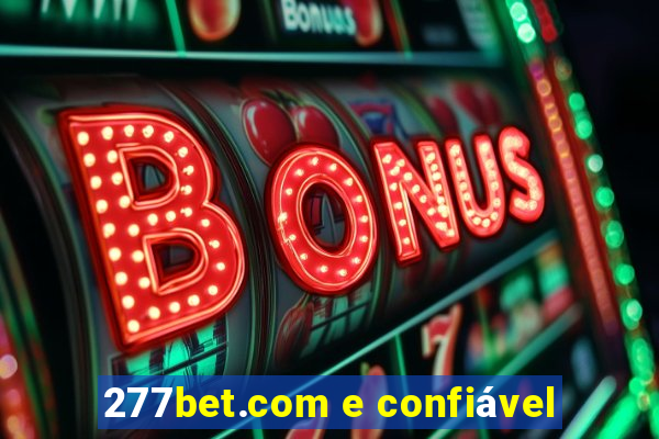 277bet.com e confiÃ¡vel
