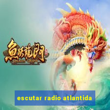 escutar radio atlantida