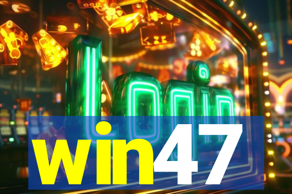 win47