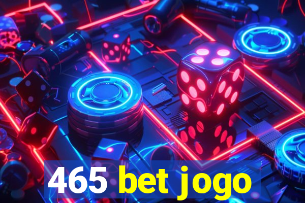465 bet jogo