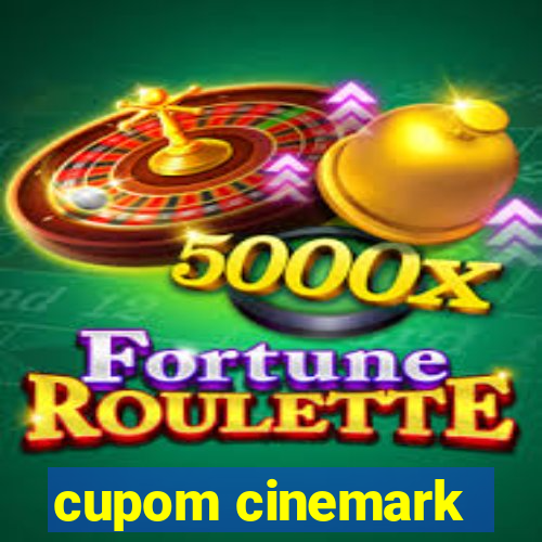 cupom cinemark