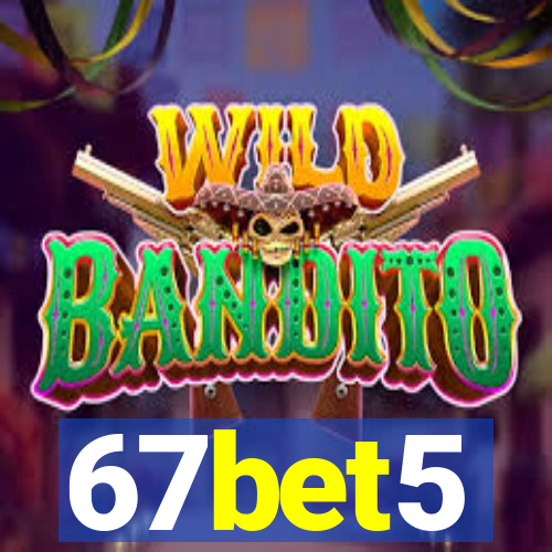 67bet5