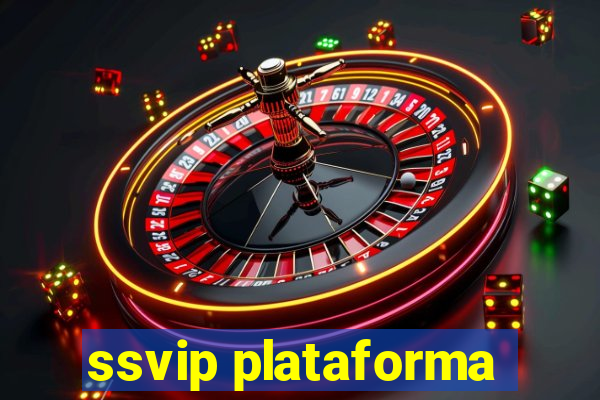 ssvip plataforma