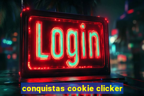 conquistas cookie clicker