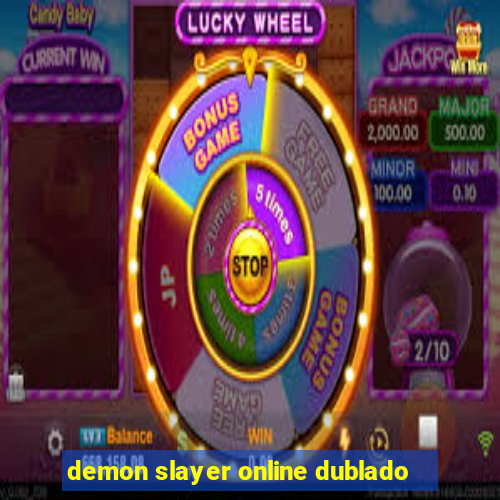 demon slayer online dublado