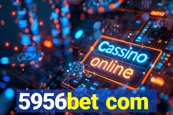 5956bet com