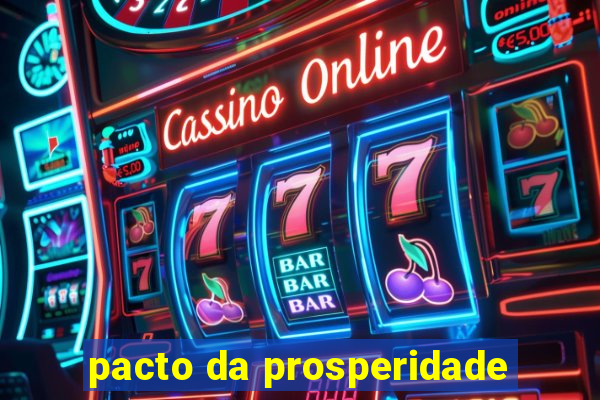 pacto da prosperidade