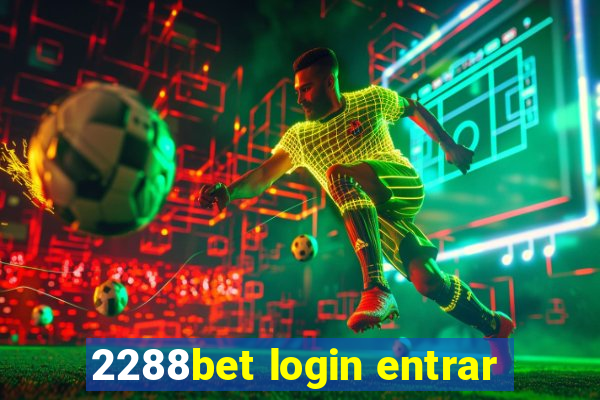 2288bet login entrar