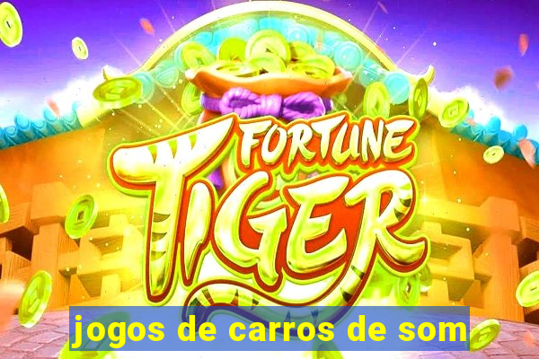 jogos de carros de som
