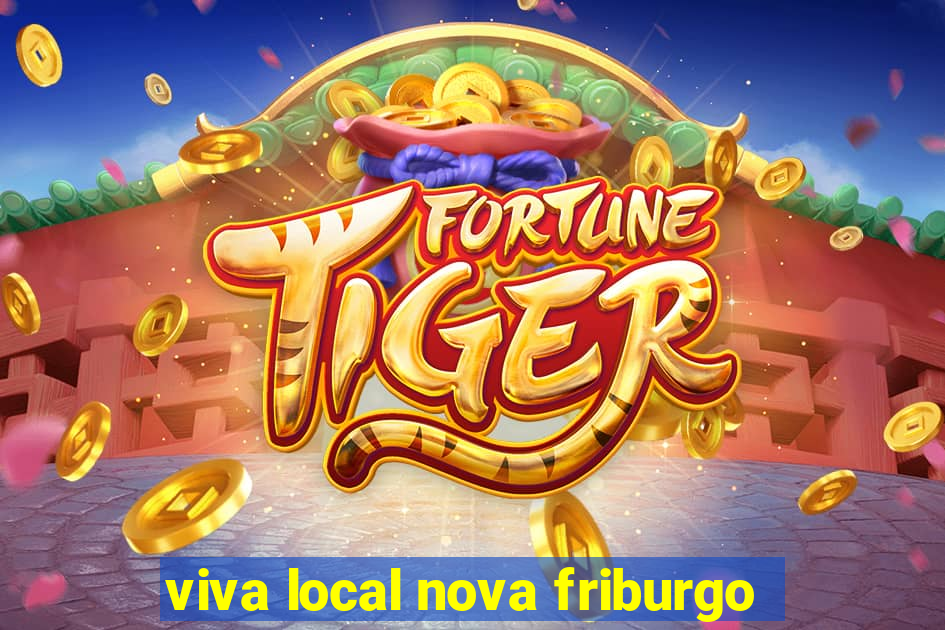 viva local nova friburgo