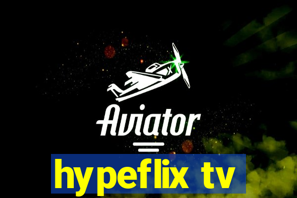 hypeflix tv