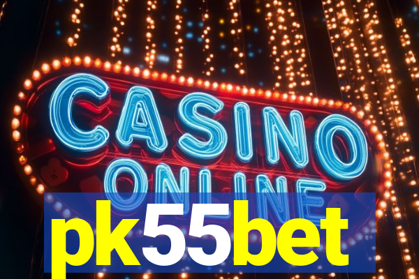 pk55bet