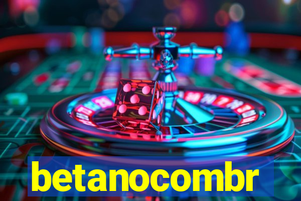 betanocombr