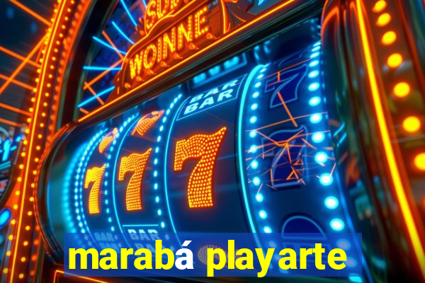 marabÃ¡ playarte