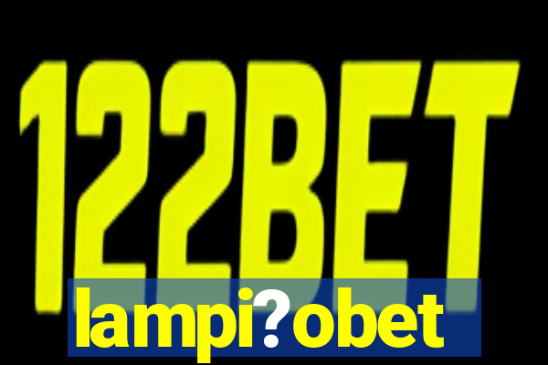 lampi?obet