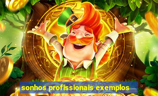 sonhos profissionais exemplos