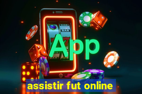 assistir fut online