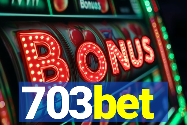 703bet