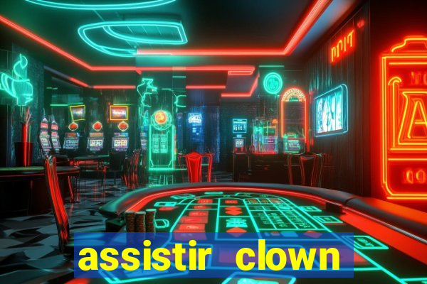 assistir clown (2014 dublado mega filmes)