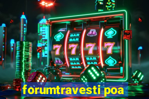 forumtravesti poa