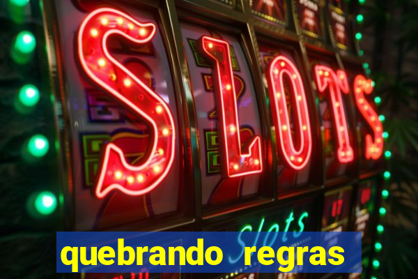 quebrando regras filme completo dublado mega filmes