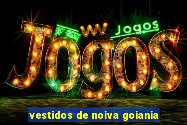 vestidos de noiva goiania
