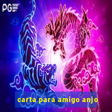 carta para amigo anjo