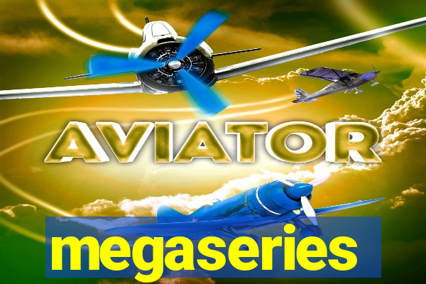 megaseries