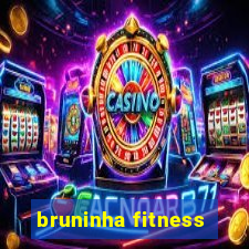 bruninha fitness