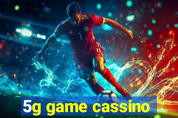 5g game cassino