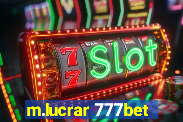 m.lucrar 777bet