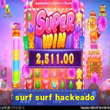 surf surf hackeado