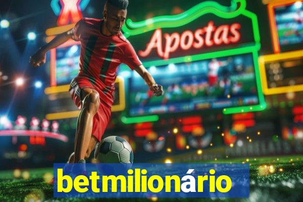 betmilionÃ¡rio