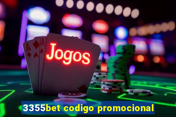3355bet codigo promocional