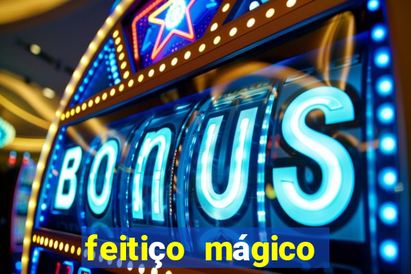 feitiÃ§o mÃ¡gico manga pt br