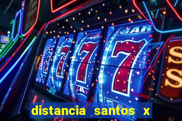 distancia santos x rio de janeiro