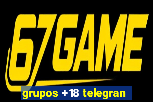 grupos +18 telegran