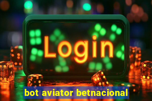 bot aviator betnacional
