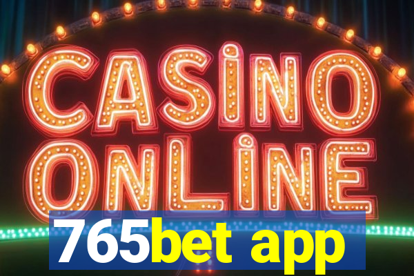 765bet app