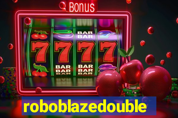 roboblazedouble
