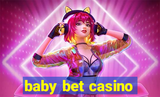 baby bet casino