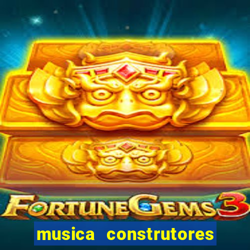 musica construtores do futuro gilvan santos