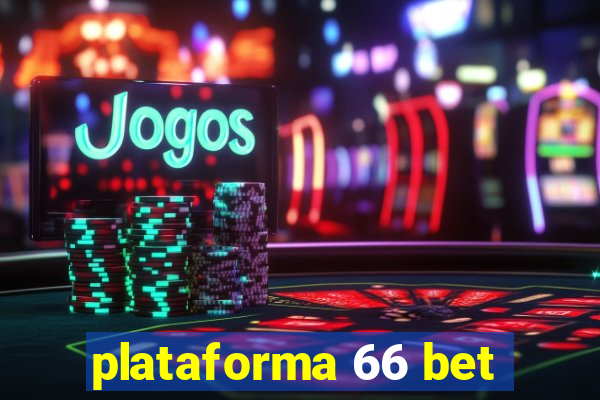 plataforma 66 bet