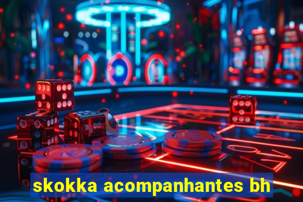 skokka acompanhantes bh